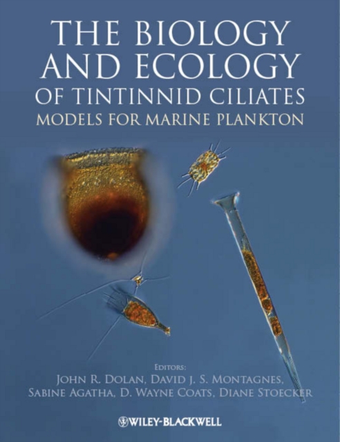 The Biology and Ecology of Tintinnid Ciliates : Models for Marine Plankton, PDF eBook
