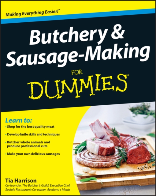 Butchery and Sausage-Making For Dummies, Paperback / softback Book