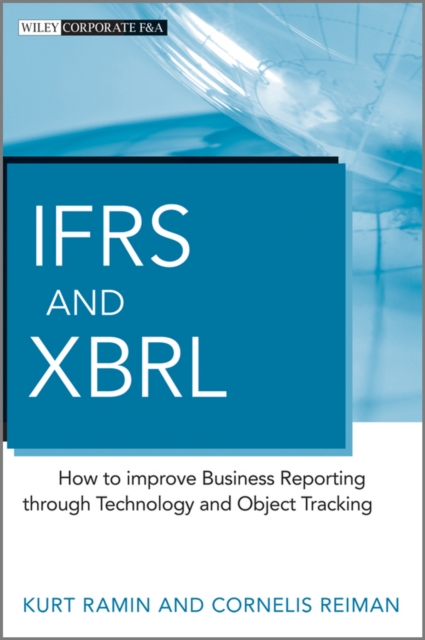 IFRS and XBRL : How to improve Business Reporting through Technology and Object Tracking, PDF eBook