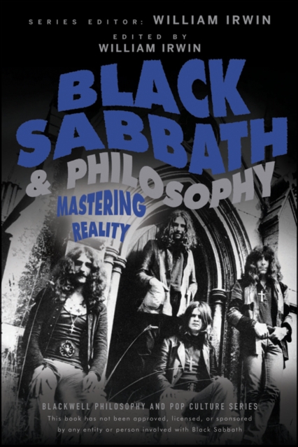 Black Sabbath and Philosophy : Mastering Reality, Paperback / softback Book