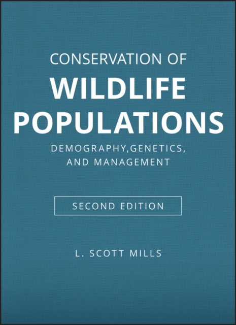 Conservation of Wildlife Populations : Demography, Genetics, and Management, PDF eBook