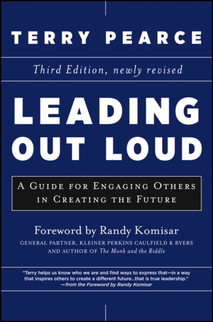 Leading Out Loud : A Guide for Engaging Others in Creating the Future, EPUB eBook
