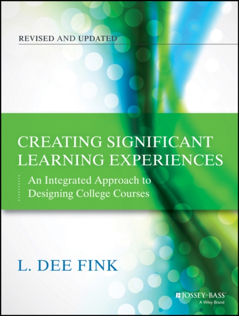Creating Significant Learning Experiences : An Integrated Approach to Designing College Courses, EPUB eBook