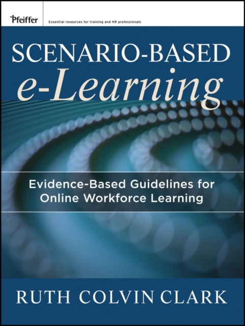Scenario-based e-Learning : Evidence-Based Guidelines for Online Workforce Learning, EPUB eBook