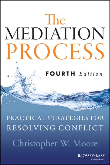 The Mediation Process : Practical Strategies for Resolving Conflict, EPUB eBook