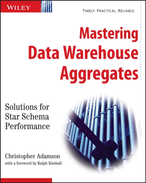 Mastering Data Warehouse Aggregates : Solutions for Star Schema Performance, EPUB eBook