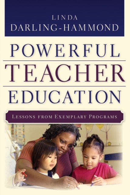 Powerful Teacher Education : Lessons from Exemplary Programs, EPUB eBook