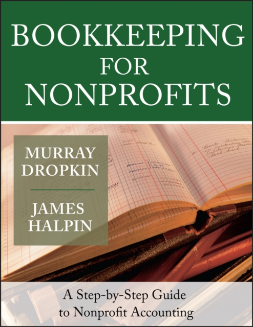 Bookkeeping for Nonprofits : A Step-by-Step Guide to Nonprofit Accounting, EPUB eBook