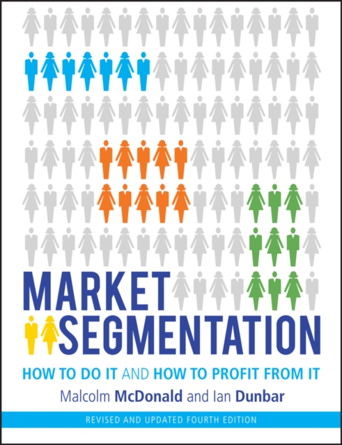 Market Segmentation : How to Do It and How to Profit from It, PDF eBook