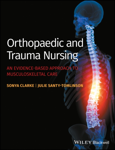 Orthopaedic and Trauma Nursing : An Evidence-based Approach to Musculoskeletal Care, EPUB eBook
