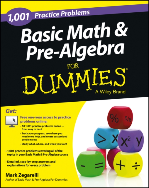 Basic Math and Pre-Algebra : 1,001 Practice Problems For Dummies (+ Free Online Practice), PDF eBook