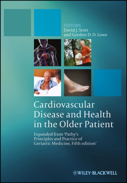 Cardiovascular Disease and Health in the Older Patient : Expanded from 'Pathy's Principles and Practice of Geriatric Medicine, Fifth Edition', EPUB eBook