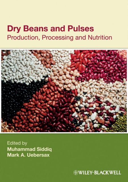 Dry Beans and Pulses : Production, Processing and Nutrition, PDF eBook