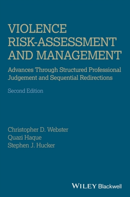Violence Risk - Assessment and Management : Advances Through Structured Professional Judgement and Sequential Redirections, PDF eBook