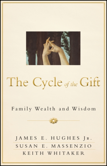 The Cycle of the Gift : Family Wealth and Wisdom, EPUB eBook