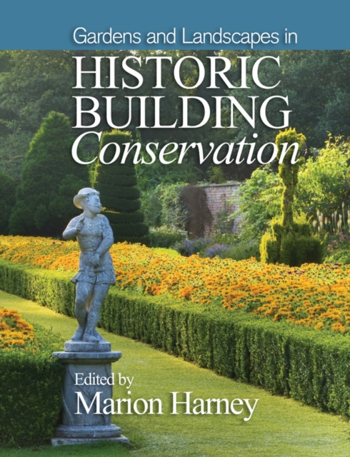 Gardens and Landscapes in Historic Building Conservation, PDF eBook
