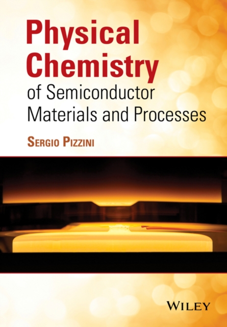 Physical Chemistry of Semiconductor Materials and Processes, EPUB eBook