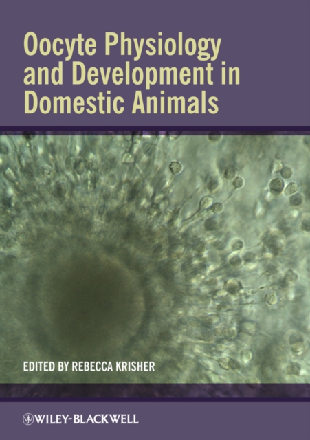 Oocyte Physiology and Development in Domestic Animals, EPUB eBook