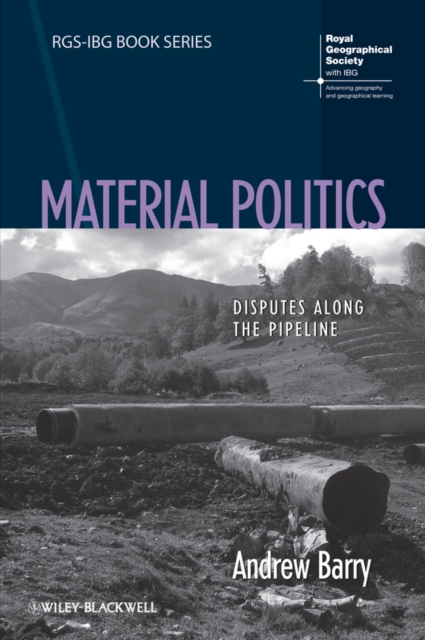 Material Politics : Disputes Along the Pipeline, PDF eBook