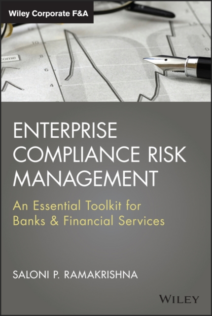 Enterprise Compliance Risk Management : An Essential Toolkit for Banks and Financial Services, EPUB eBook