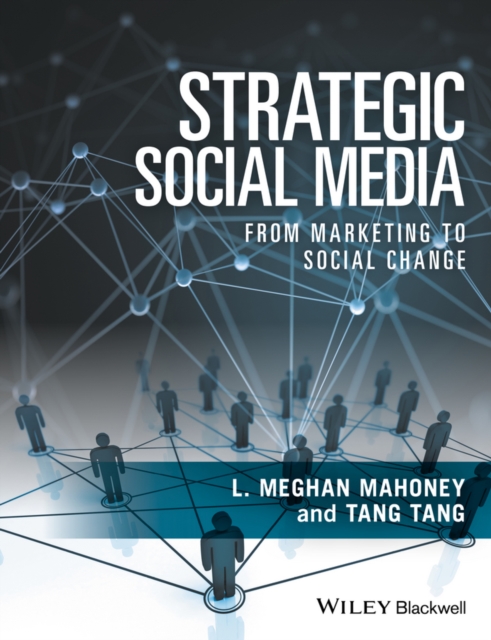 Strategic Social Media : From Marketing to Social Change, PDF eBook
