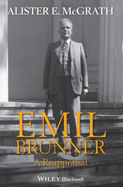 Emil Brunner : A Reappraisal, EPUB eBook