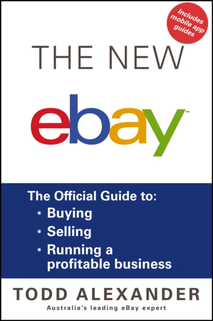 The New ebay : The Official Guide to Buying, Selling, Running a Profitable Business, EPUB eBook