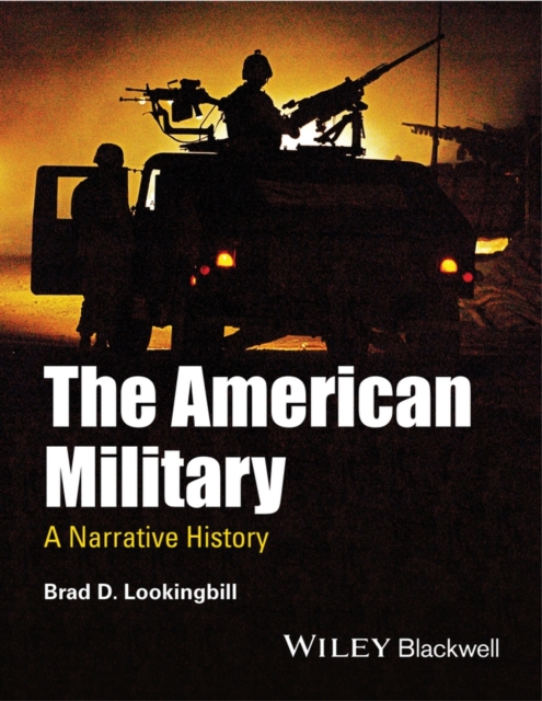 The American Military : A Narrative History, EPUB eBook