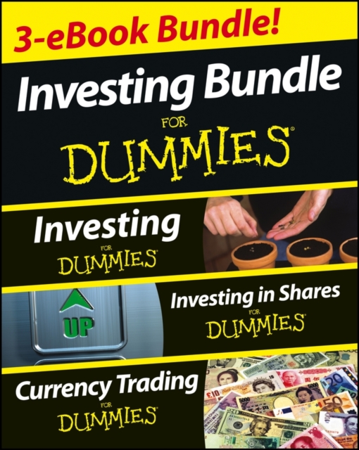 Investing For Dummies Three e-book Bundle: Investing For Dummies, Investing in Shares For Dummies & Currency Trading For Dummies, EPUB eBook