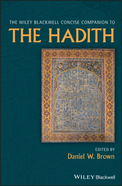 The Wiley Blackwell Concise Companion to The Hadith, EPUB eBook