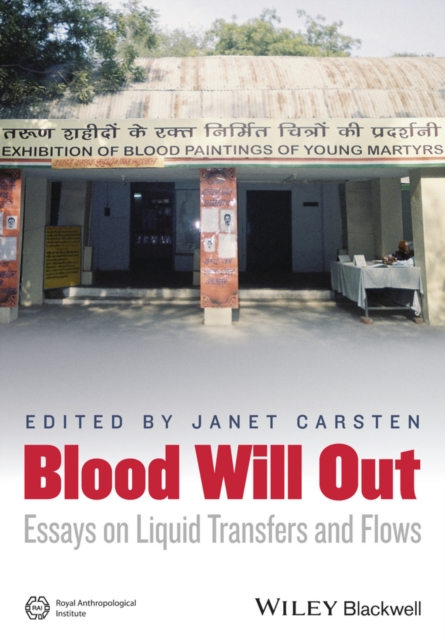 Blood Will Out : Essays on Liquid Transfers and Flows, PDF eBook