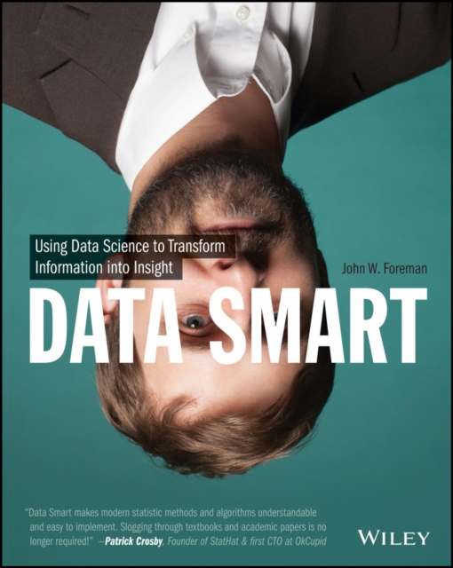 Data Smart : Using Data Science to Transform Information into Insight, PDF eBook
