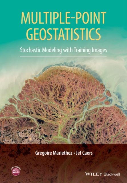 Multiple-point Geostatistics : Stochastic Modeling with Training Images, EPUB eBook