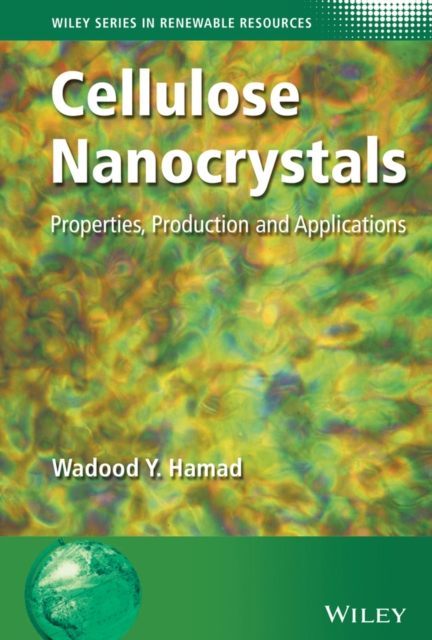 Cellulose Nanocrystals : Properties, Production and Applications, EPUB eBook