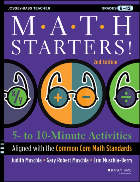 Math Starters : 5- to 10-Minute Activities Aligned with the Common Core Math Standards, Grades 6-12, EPUB eBook