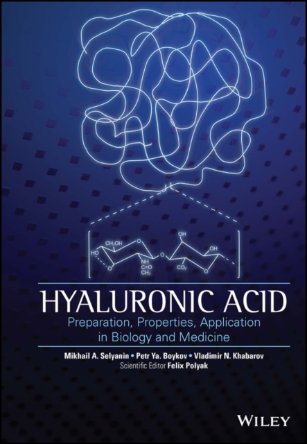 Hyaluronic Acid : Production, Properties, Application in Biology and Medicine, EPUB eBook
