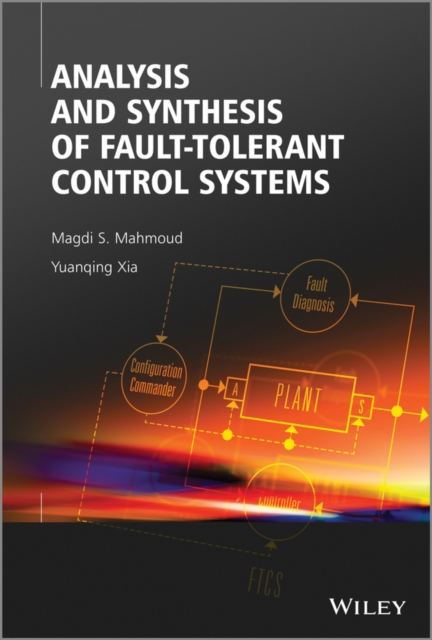 Analysis and Synthesis of Fault-Tolerant Control Systems, PDF eBook