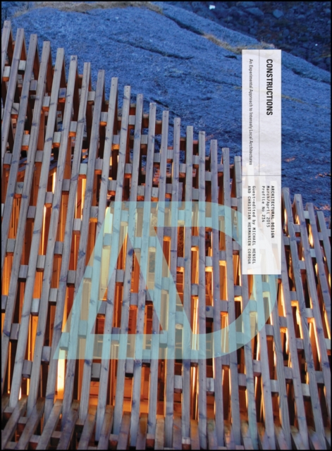 Constructions : An Experimental Approach to Intensely Local Architectures, PDF eBook
