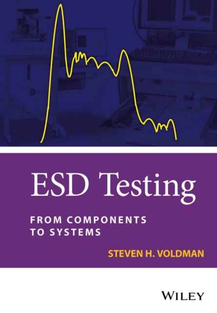 ESD Testing : From Components to Systems, PDF eBook