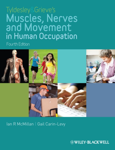 Tyldesley and Grieve's Muscles, Nerves and Movement in Human Occupation, EPUB eBook