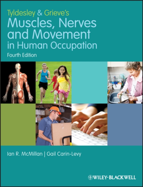 Tyldesley and Grieve's Muscles, Nerves and Movement in Human Occupation, PDF eBook