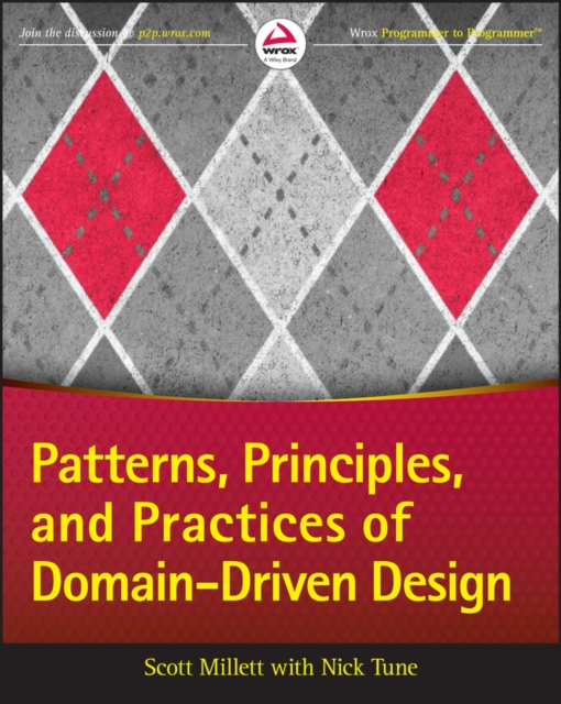 Patterns, Principles, and Practices of Domain-Driven Design, Paperback / softback Book