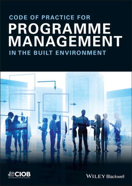 Code of Practice for Programme Management : In the Built Environment, PDF eBook