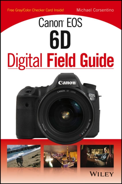 Canon EOS 6D Digital Field Guide, PDF eBook