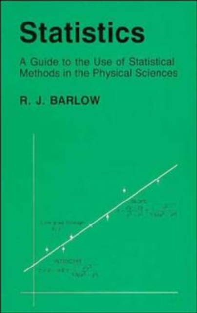 Statistics : A Guide to the Use of Statistical Methods in the Physical Sciences, EPUB eBook