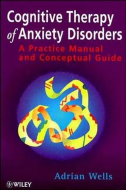 Cognitive Therapy of Anxiety Disorders : A Practice Manual and Conceptual Guide, EPUB eBook