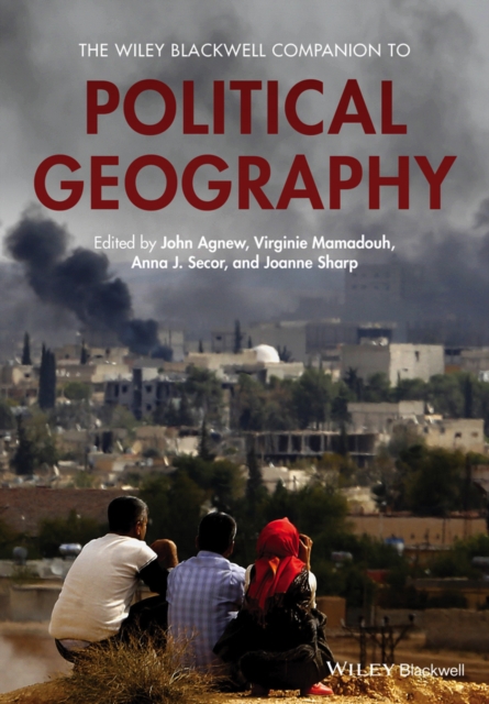 The Wiley Blackwell Companion to Political Geography, EPUB eBook