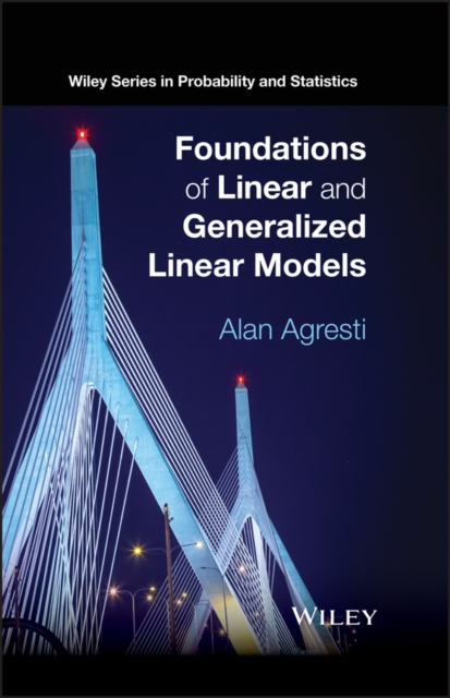 Foundations of Linear and Generalized Linear Models, Hardback Book