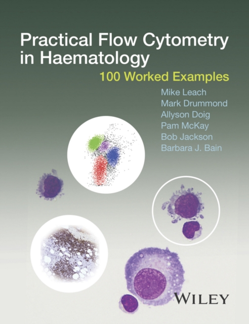 Practical Flow Cytometry in Haematology : 100 Worked Examples, EPUB eBook