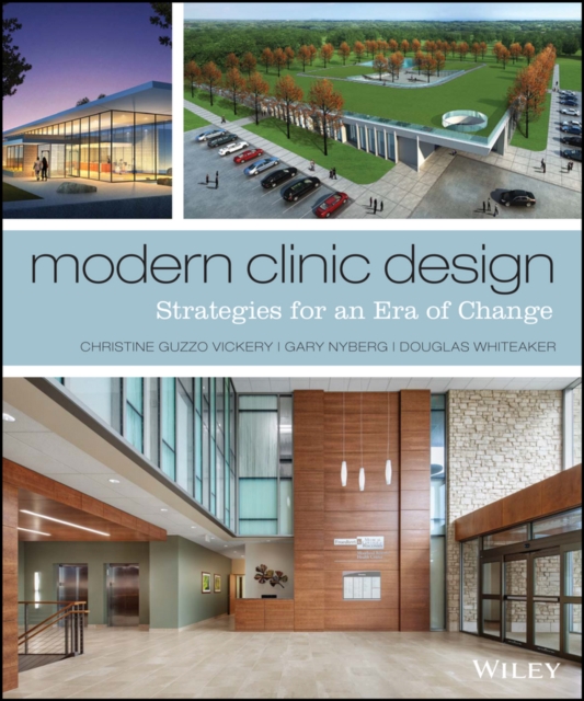 Modern Clinic Design : Strategies for an Era of Change, PDF eBook
